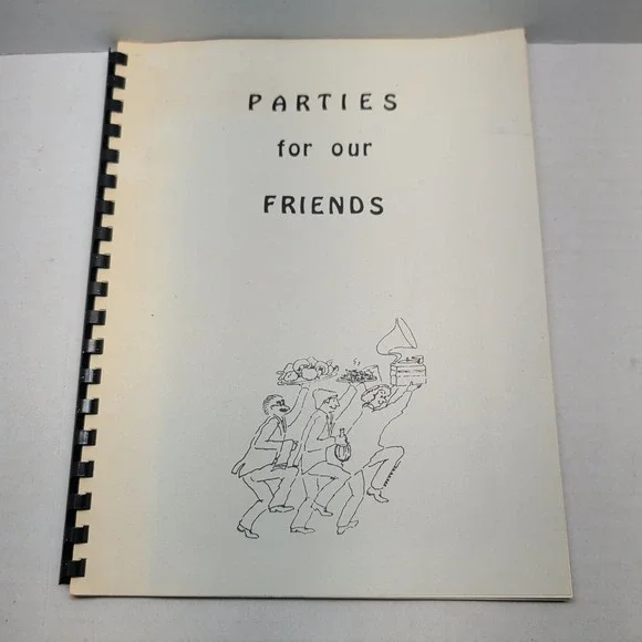 Vintage Parties For Our Friends Gourmet Group Cookbook 1970s 1980s Menus Recipes