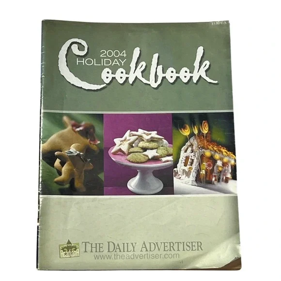 The Daily Advertiser 2004 Holiday Cookbook Flavors of Acadiana Louisiana Recipes