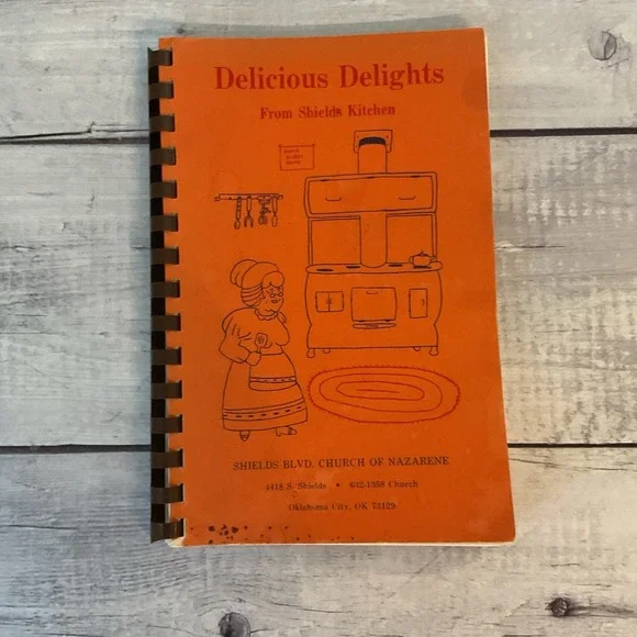 Delicious Delights From Shields Blvd Church Of Nazarene Oklahoma City Cookbook