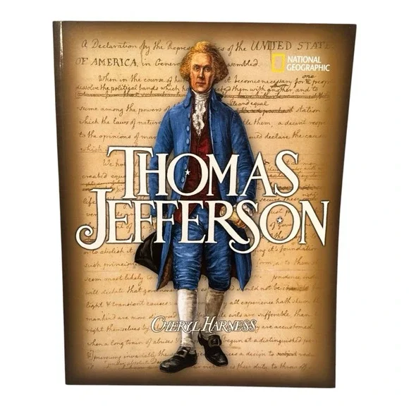 Thomas Jefferson Cheryl Harness National Geographic 2007 Paperback Biography