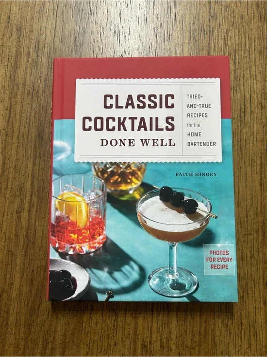 🆕 Classic Cocktails Done Well by Faith Hingey - Photos for every recipe 🍹🍸