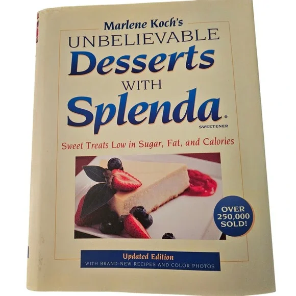 Unbelievable Desserts with Splenda Sweetener Cookbook Low Sugar 2009
