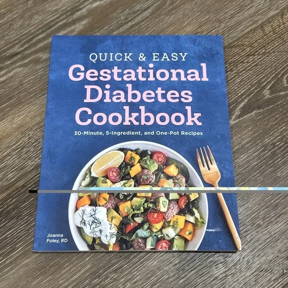 Quick and Easy Gestational‎ Diabetes Cookbook 30-Minute One Pot By Joanna Foley