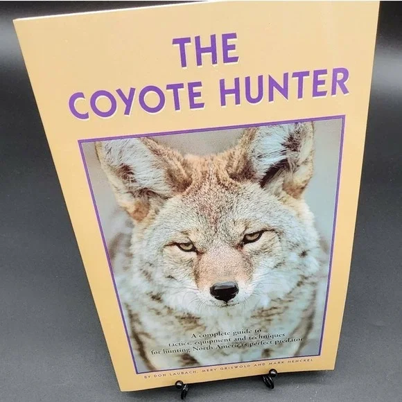 The Coyote Hunter Paperback Book New Old Stock Predator Hunting Tactics Guide‎