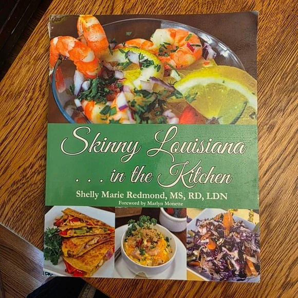 Skinny Louisiana in the Kitchen Shelly Marie Redmond Cajun‎ Creole Cookbook 2017
