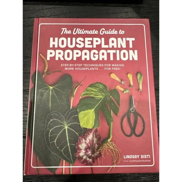 The Ultimate Guide‎ to Houseplant Propagation - Excellent Condition Hardcover