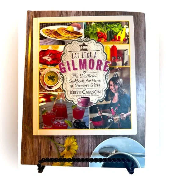 “Eat Like a Gilmore” the Unofficial Cookbook for Fans of the Gilmore Girls.