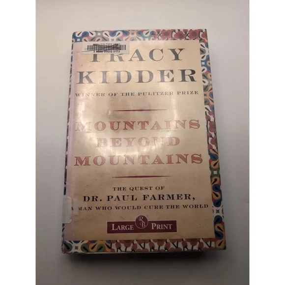 Mountains Beyond Mountains the Quest of Dr. Paul Farmer, a Man Who Would  - GOOD