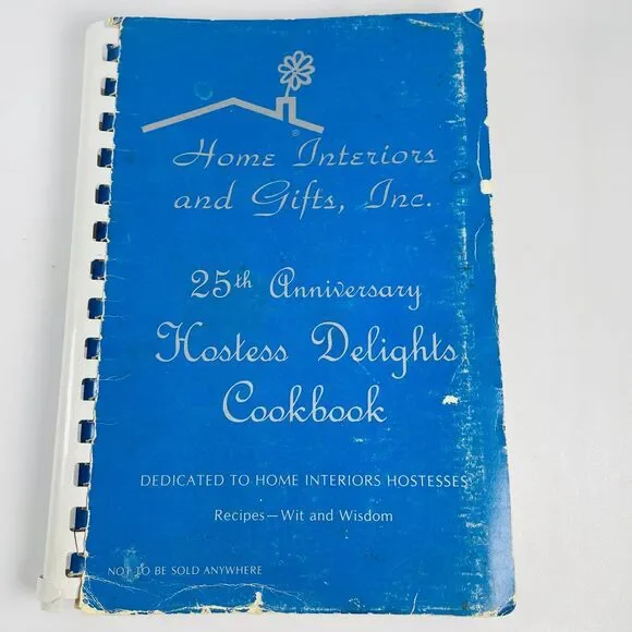 Home Interiors Hostess Delights Cookbook 25th Anniversary 1962 Vintage