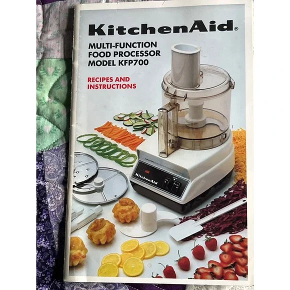 KitchenAid Model KFP700 Food Processor Recipes and Instructions Manual Hobart