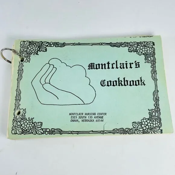 Montclair's Cookbook 1982 Vintage Ring Bound Omaha Nebraska Nursing Center
