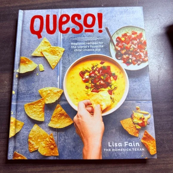 Queso! Regional Recipes for Chile-Cheese Dip Lisa Fain Homesick Texan Hardcover