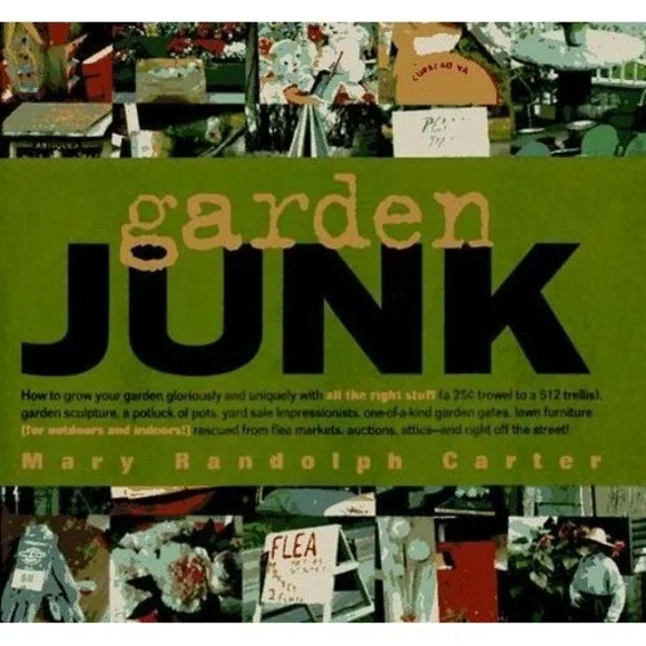 Garden Junk Hardcover Mary R. Carter  - Like‎ New