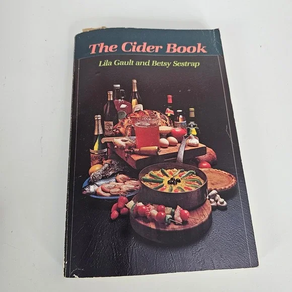 The Cider Book Lila Gault Betsy Sestrap 1980‎ Cookbook Recipes