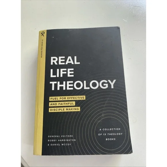 Real Life Theology: Fuel for Effective Faithful Disciple Making 13 Books In One
