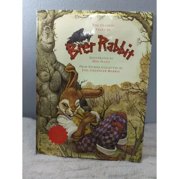 Classic Tales of Brer Rabbit by Joe Chandler Harris and‎ Don Daily (2004,...