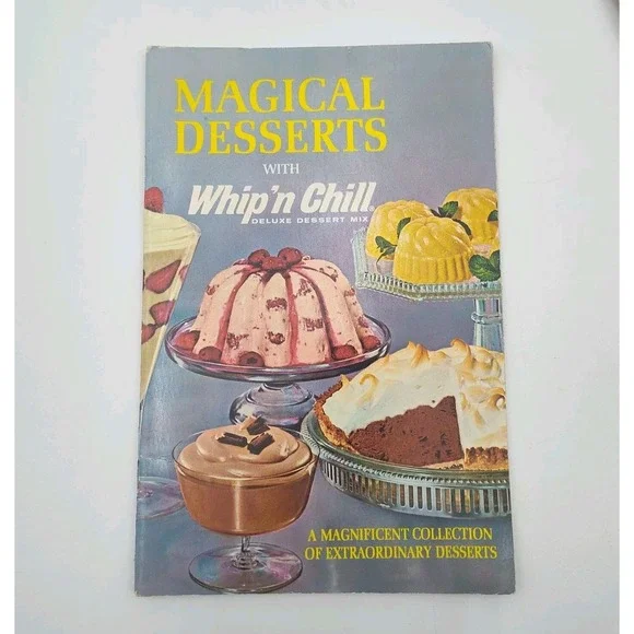 1965‎ RECIPE BOOK Whip'N Chill Magical Desserts UNIQUE SEE B38.1GA0000