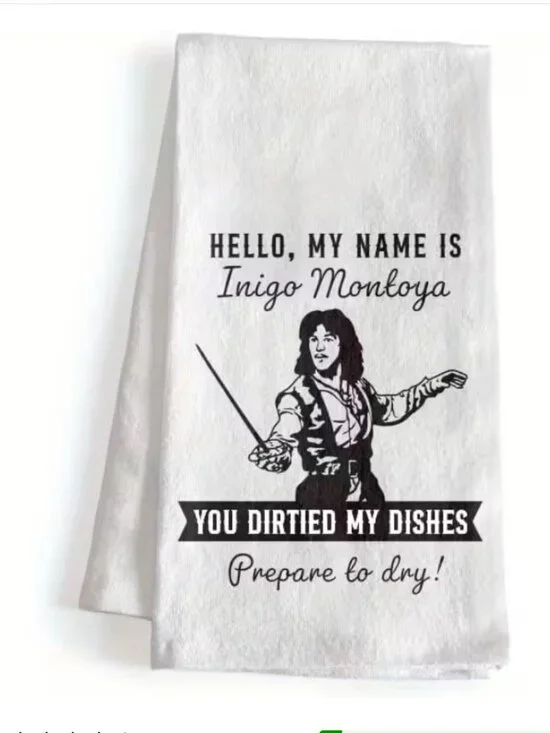 Princess Bride Inigo Montoya Kitchen Towel Funny Dish Drying Towel 15.75x23.62