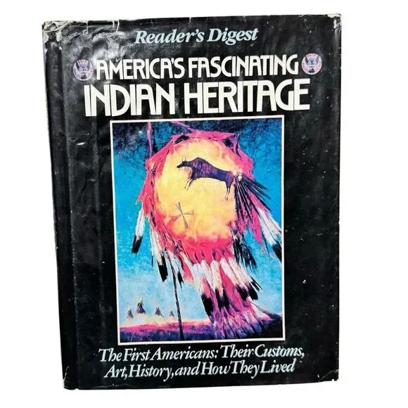 America's Fascinating Indian Heritage Reader's Digest Editors Hardcover1991