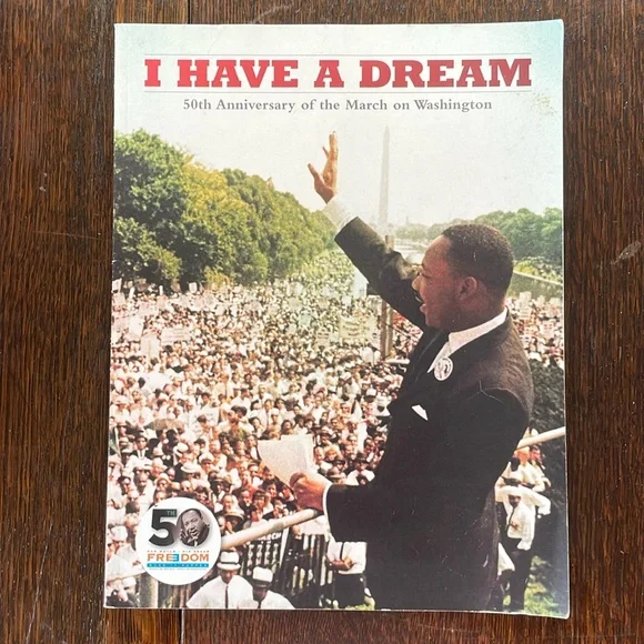 I Have a Dream, 50th Anniversary of the March on Washington, 1963-2013, booklet