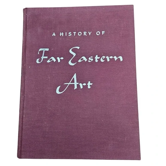 1973 A History of‎ Far Eastern Art Book Sherman E. Lee Hardcover