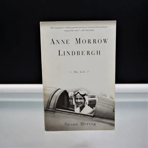 Anne Morrow Lindbergh : Her Life by Susan Hertog 2000 Paperback