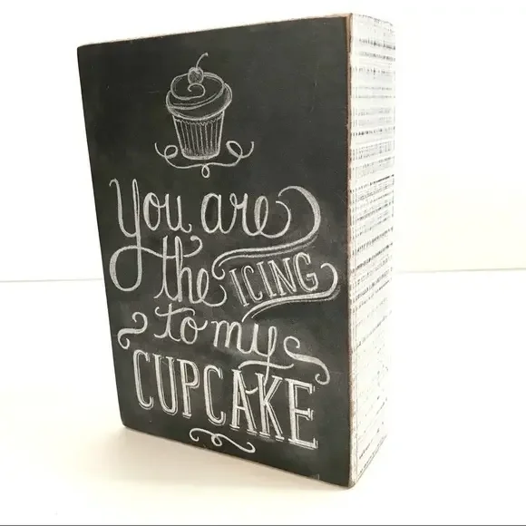 You Are the Icing to‎ my Cupcake faux chalk decor
