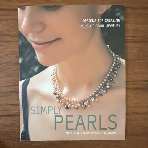 Simply Pearls : Designs for Creating Perfect Pearl Jewelry Nancy