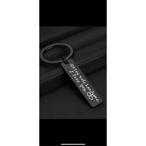 Drive Safe Handsome I Love You Keychain Black Stainless Steel Gift