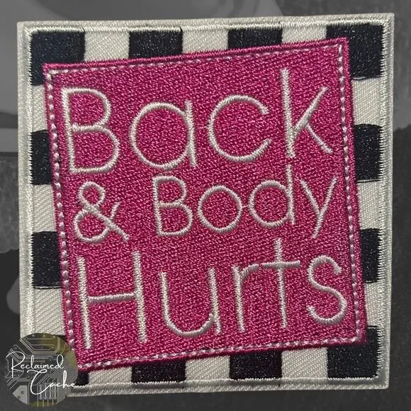 Back & Body Hurts Iron On Patch