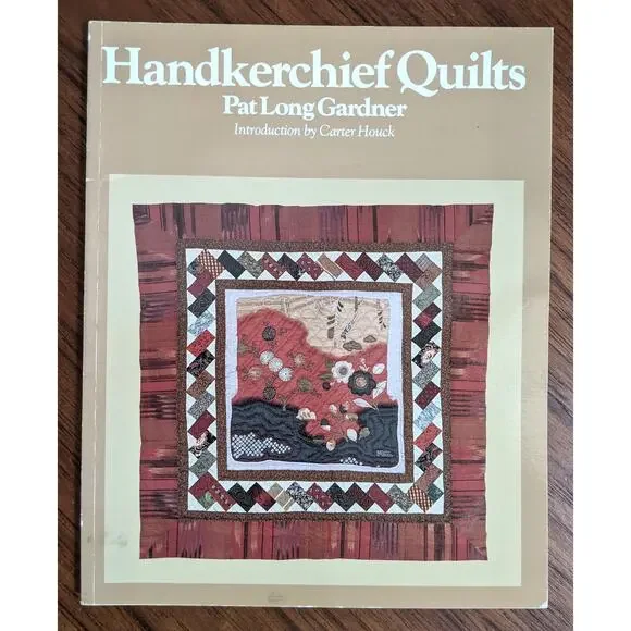 Handkerchief Quilts Book by Pat Long Gardner
