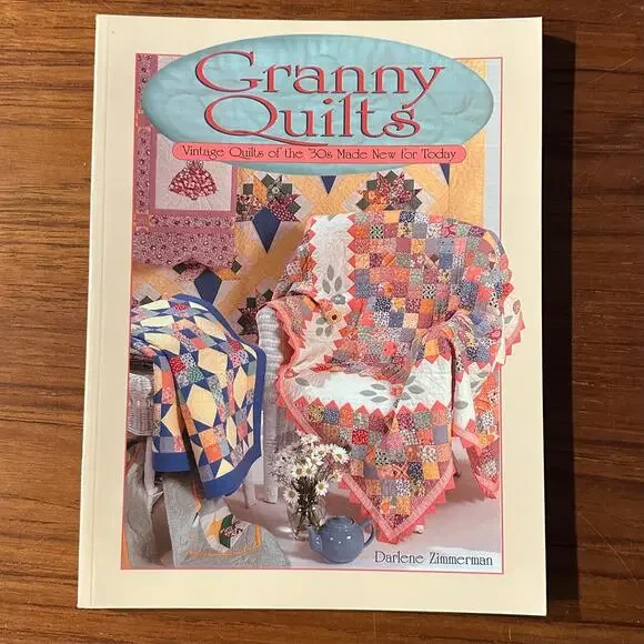 Granny Quilts Pattern Book Quilts of the '30s