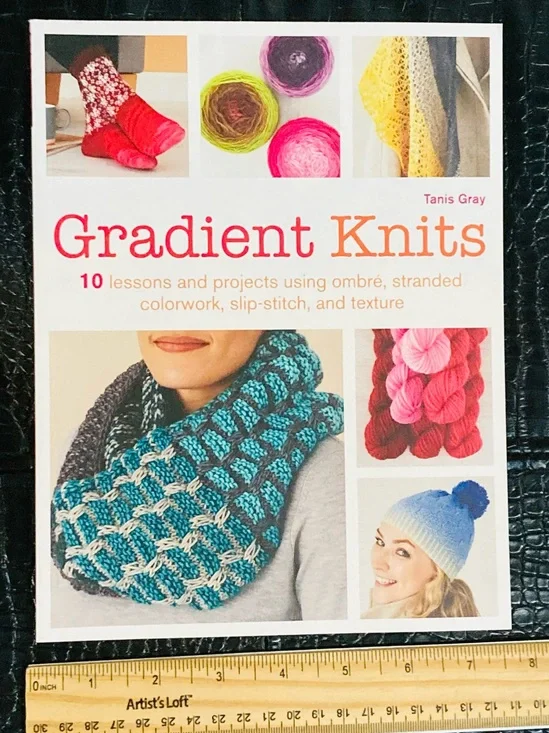 NEW‎ Gradient Knits by Tanis Gray (2017)  10 Lessons and Projects