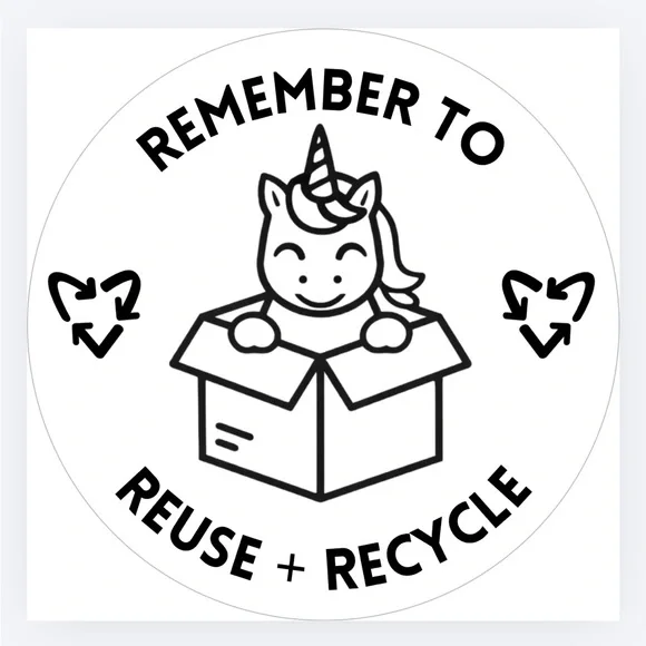 Handmade 50 Count Unicorn “Remember to Reuse + Recycle” Stickers 2” x 2”