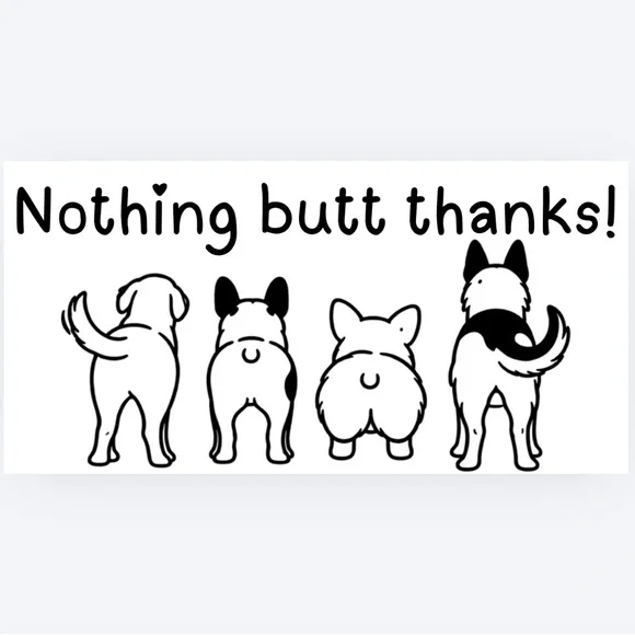Handmade 50 Count Dog “Nothing Butt Thanks Stickers
