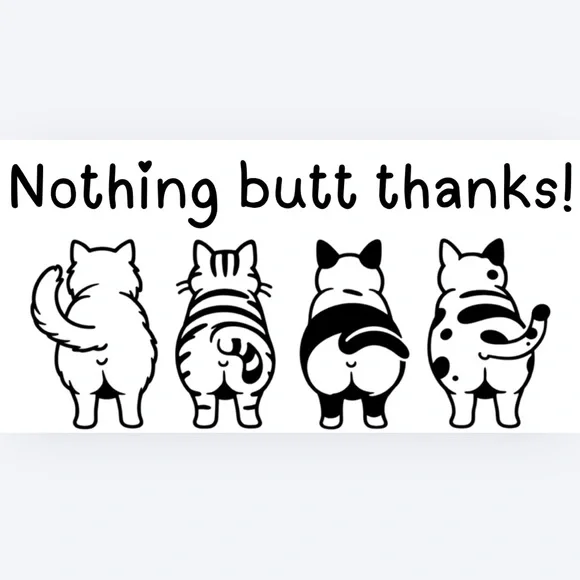 Handmade 50 Count Cat “Nothing Butt Thanks Stickers