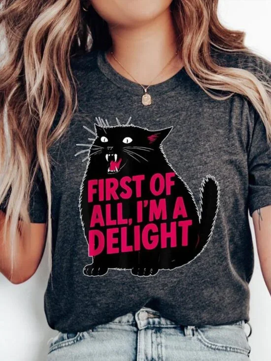 First of All I’m a Delight Funny Cat Graphic Tee