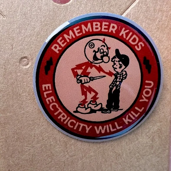 3/$20 - REMEMBER KIDS - ELECTRICITY WILL KILL YOU Brooch Lapel Pin