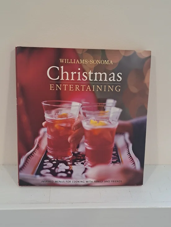 2005 Williams Sonoma Christmas Entertaining Cookbook Holiday Party Recipes.