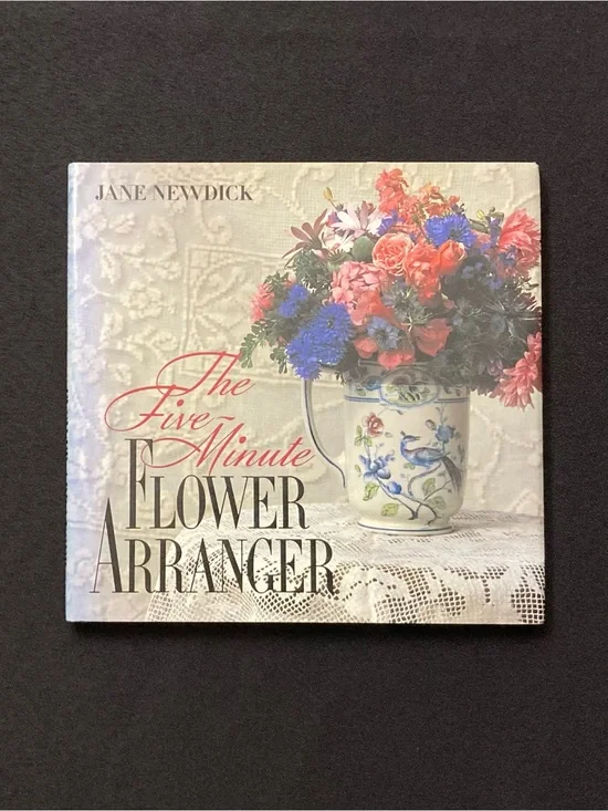 The Five-Minute Flower Arranger by Jane Newdick Hardcover