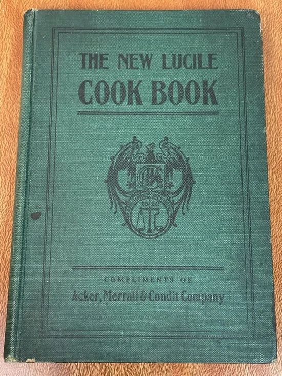 The New Lucile Cook Book 1906 Green Antique Acker Merrall Condit Co.