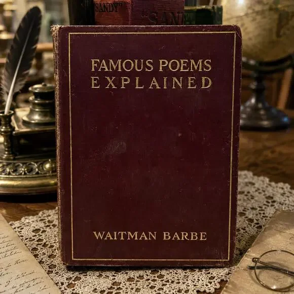 Antique Book - Famous Poems Explained by Whitman Barbe (1909, Hardcover)