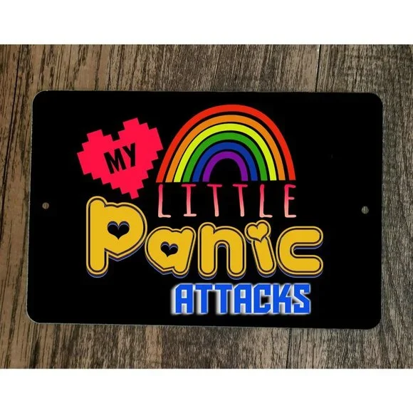 Love My Little Panic‎ Attacks 8x12 Metal Wall Sign Poster