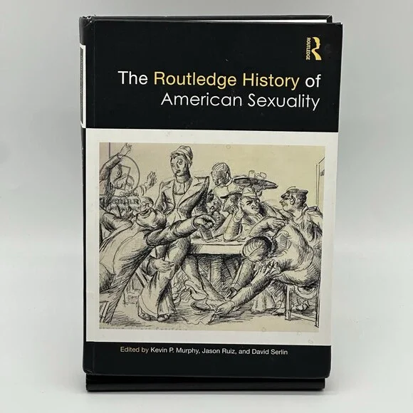 The Routledge History of American Sexuality (Routledge Histories) [Hardcover]