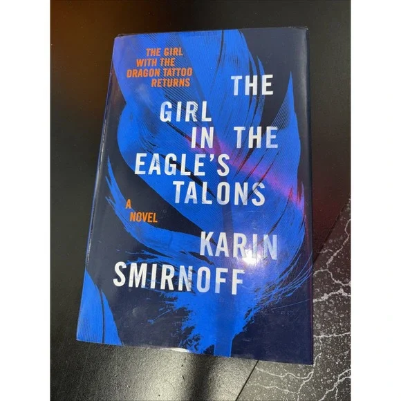 Girl in the Eagle's Talons : A Lisbeth Salander Novel by Karin Smirnoff...‎