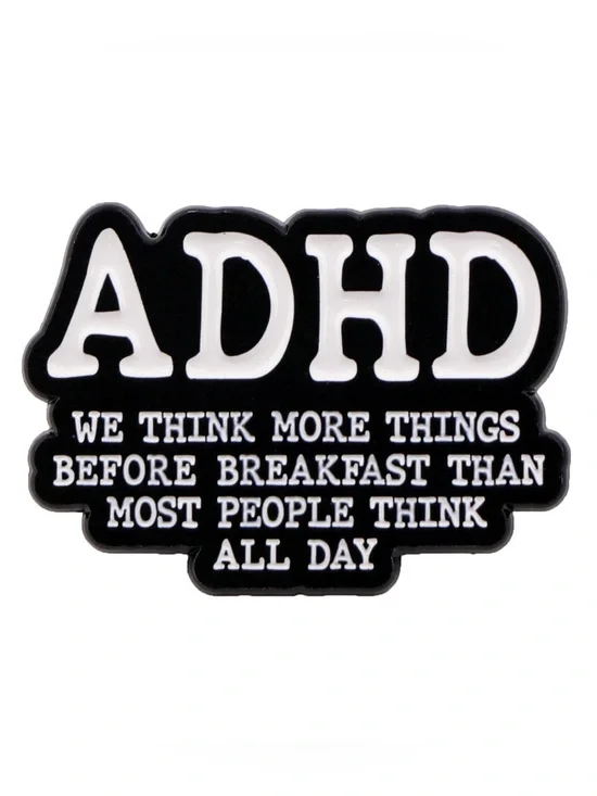 Funny ADHD “We Think More Things Before Breakfast” Enamel Pin