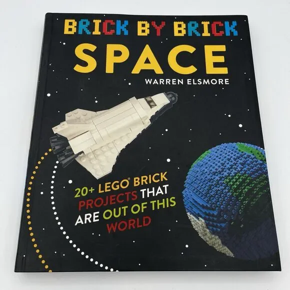 Brick by‎ Brick Space : 20+ LEGO Brick Projects That Are Out of This World Book