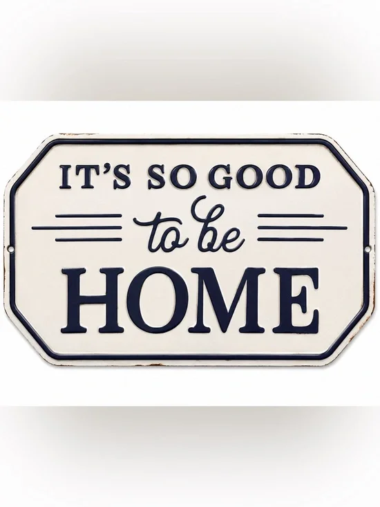 NEW It’s So Good To Be Home Metal Sign