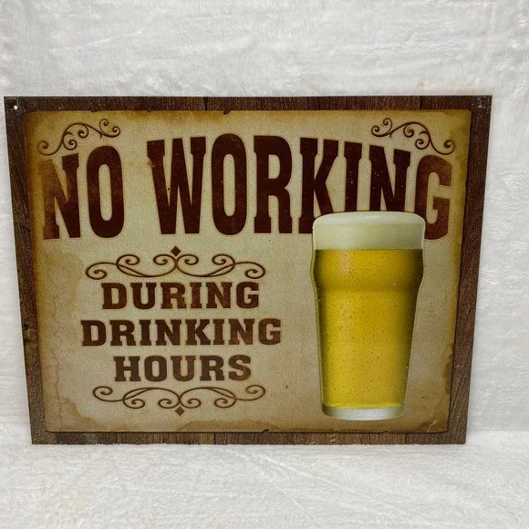 VTG No Working During Drinking Hours Metal Sign In USA Rustic Decor‎ Man Cave