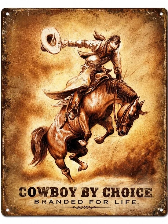 NEW Cowboy By Choice Branded For Life Metal Sign